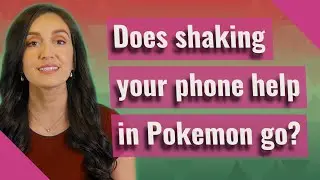 Does shaking your phone help in Pokemon go?