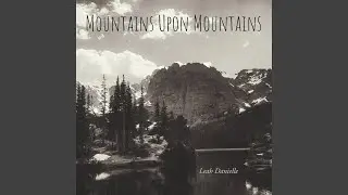 Mountains Upon Mountains