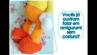 Amigurumi sem costura - Amigurumi para iniciantes