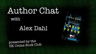An Author Chat with Alex Dahl
