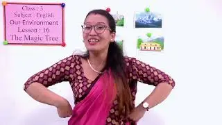 47. Class 3 । English । Our Environment । Lesson 16 । The Magic Tree ।