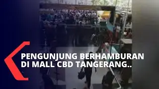 Viral Pengunjung Berhamburan di Mal CBD Tangerang, Pemkot Tangerang Hentikan Operasional Mal!