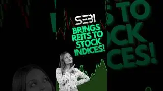 SEBI&rsquo;s Big Move! REITs Enter Stock Indices | India&rsquo;s Investing Game Just Changed