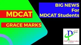 Good News for MDCAT 2022 ll Grace Marks in MDCAT 2022 ll MDCAT 2022 Latest News Grace Marks