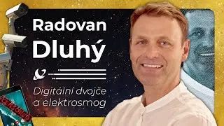 Radovan Dluh&yacute; - Digit&aacute;ln&iacute; dvojče a elektrosmog