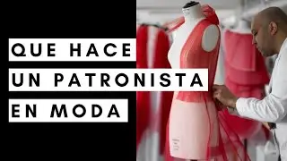 Que hace un Patronista en el diseño de moda | #StoryTimeFashionEdition