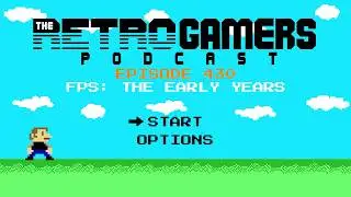 Episode #430: FPS - The Early Years - The Retro Gamers Podcast