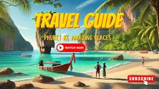 Phuket ke Amazing Places: Hidden Gems se Tourist Hotspots tak