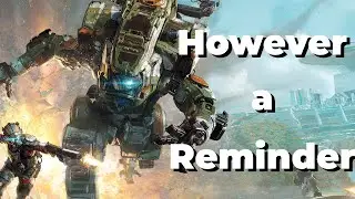 Titanfall 2 is Back...