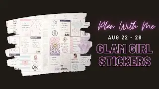 Planner Life: Plan With Me Aug 22 - 28 (Glam Girl Stickers)