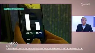 L’Hebdo Éco – ICI Industrie : comment l’industrie vendéenne prépare 2026