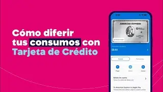 C&oacute;mo diferir los consumos de tu Tarjeta de Cr&eacute;dito desde la App