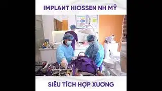 [𝐇𝐎𝐓] TOP 4 CA TRỒNG RĂNG IMPLANT HIOSSEN NH TH&Agrave;NH C&Ocirc;NG