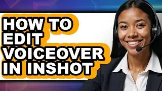 How to Edit Voiceover in Inshot (full Guide)