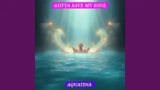 Gotta Save My Soul