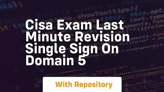 Cisa exam last minute revision single sign on domain 5