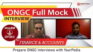 ONGC Full Mock Interview for Finance & Accounts | Prepare ONGC interviews with YourPedia