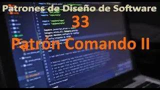 Patrón Comando II - 33 - Patrones de Diseño de Software