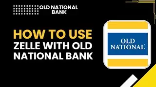 Как использовать Zelle с банком Old National Bank