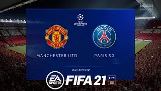 FIFA 21 | Manchester United vs Paris Saint Germain | UCL 2020 - 2021 @Old Trafford !!!