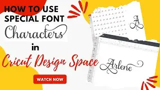 FULL VIDEO - How to Use Special Font Characters in Cricut Design Space