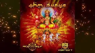 Acid Wolf & Vortex 7 - Ohm Surya (COMPLETO)