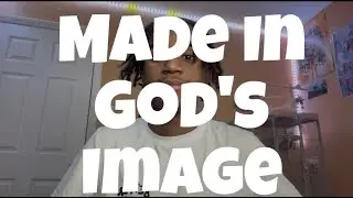 We Are All Made In God's Image
