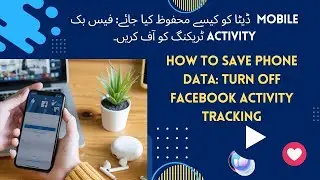 How to Save Phone Data: Turn Off Facebook Activity Tracking
