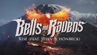 Rise (feat. Selin Sch&ouml;nbeck) [Lyric Video] | Bells and Ravens