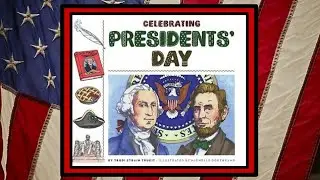 Celebrating Presidents' Day Read Aloud Kid's Book