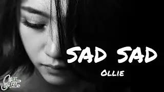 Ollie - Sad Sad (Lyrics)