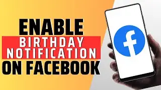 How To Enable Birthday Notification On Facebook