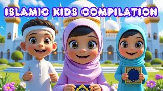 Islamic Kids Compilation 🌙 | Naat for kids |  Cartoon Video #nasheed #kids