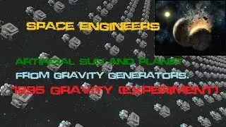 Space Engineers Artificial sun and planet from the wreckage (experiment)