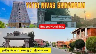 Yatri Nivas Srirangam | ஸ்ரீரங்கம் யாத்ரி நிவாஸ் | Budget Hotel Stay Trichy | Travel vlog Tamil