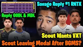 Scout Wants VXT🙂&zwj;&harr;️ Leaving Medal?🥵 Savage Reply RNTX BGMS Finals Qualify 🥶Sensei NinjaJOD & GODL