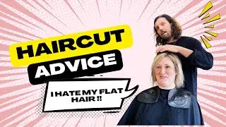 HAIRCUT ADVICE , I HATE MY FLAT HAIR