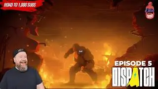 Dispatch Episode 5:  Epic Bar Fight!