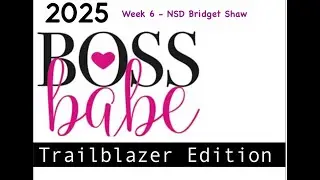 Boss Babe Call &mdash; выпуск Trailblazer, неделя 6 &mdash; 17.02.2025 NSD Бриджит Шоу