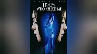 I KNOW WHO KILLED ME (2007)
