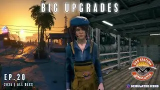 Gas Station Simulator: Ep. 20 - BIG Upgrades (2025) All DLCs | Simulated Mind