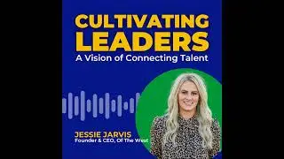 A Vision of Connecting Talent with Jessie Jarvis