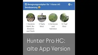 Hunter Pro-HC &ndash; Startzeit & Bew&auml;sserungstage anpassen (alte Hydrawise App-Version)