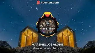 Marsmello - Alone | Greatleo remix | Techno