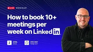 How To Book 10+ Meetings Per Week on LinkedIn