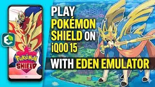 Play Pokemon Shield Nintando switch Game On IQOO 15 Using Eden Emulator