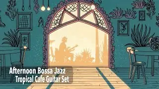 Afternoon Bossa Jazz (15 Min) – Tropical Vocal and Instrumental Set S0105
