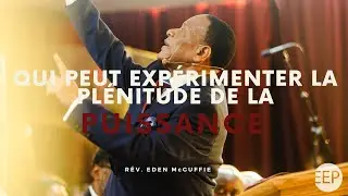 Dimanche 1er février 2026 I Qui peut expérimenter la plénitude de la Puissance? I Rév. Eden McGuffie