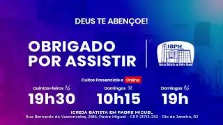 ESTUDO B&iacute;BLICO/ORA&Ccedil;&Atilde;O IBPM - QUI  15/01/2026