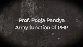 PHP /Array Function/By Prof. POOJA PANDYA